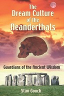 The Dream Culture of the Neanderthals: Guardians