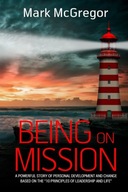 Being On Mission: A powerful story of personal development and change based