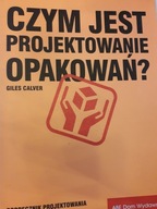 Giles Calver CZYM JEST PROJEKTOWANIE OPAKOWAŃ?