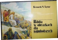 Biblia w obrazkach dla najmłodszych Kenneth N. Taylor