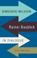Democratic Inclusion: Rainer BauboeCk in Dialogue