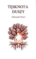 Tęsknota Duszy Aleksander Deyev