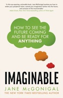 Imaginable: How to see the future coming and be