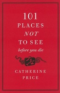 101 Places Not to See Before You Die Price