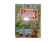 Polscy Poeci Dzieciom 3 - Praca zbiorowa
