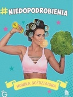 NIEDOPODROBIENIA, MONIKA GOZDZIALSKA