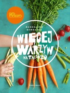 WIĘCEJ WARZYW NA TALERZU Magdalena Gembacka