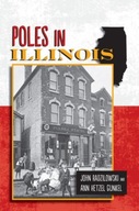 Poles in Illinois Radzilowski John ,Gunkel Ann