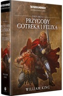 Warhammer Przygody Gotreka i Felixa Omnibus 1