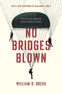 No Bridges Blown: With the OSS Jedburghs in
