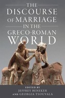 The Discourse of Marriage in the Greco-Roman