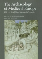 Archaeology Of Medieval Europe: Volume 2: Twelfth