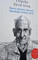 Dopóki życie trwa Hendrik Groen