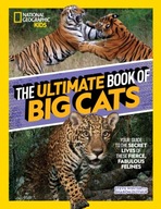 The Ultimate Book of Big Cats National Geographic