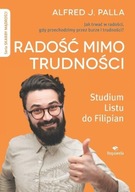 Radość mimo trudności - Alfred J. Palla