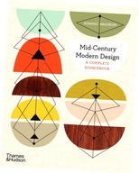 Mid-Century Modern Design: A Complete Sourcebook