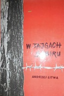 W tajgach Sybiru - Andrzej. Litwa