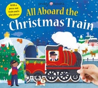 All Aboard The Christmas Train Priddy Books