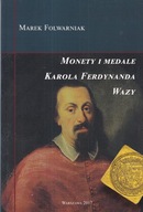 MONETY I MEDALE KAROLA FERDYNANDA WAZY Marek Folwarniak katalog monet