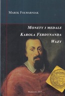 MONETY I MEDALE KAROLA FERDYNANDA WAZY Marek Folwarniak mennictwo katalog