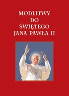 MODLITWY DO ŚWIĘTEGO JANA PAWŁA II, LECH TKACZYK