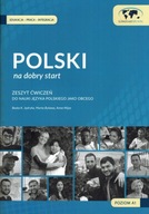 Polski na dobry start. Zeszyt ćwiczeń A1-A2