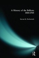 A History of the Balkans 1804-1945 Pavlowitch