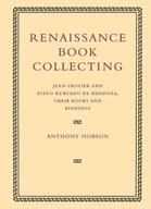 Renaissance Book Collecting: Jean Grolier and Diego Hurtado de Mendoza, the