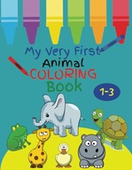 My Very First Animal Coloring Book For Ages 1 3 | Great for Pre School and