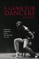 A Game for Dancers Morris Gay