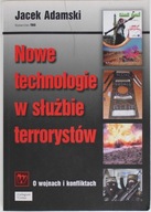 NOWE TECHNOLOGIE W SŁUŻBIE TERRORYSTÓW Adamski