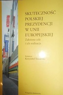 Skuteczność polskiej prezydencji w Unii Europejski