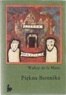 PIĘKNA BERENIKA i inne opowiadania Walter de la Mare