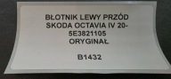 fender left side Skoda Octavia Mk4 5E3821105