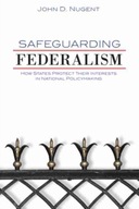 Safeguarding Federalism: How States Protect Their