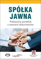 Spółka jawna. Praktyczny poradnik z wzorami dokume