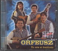 Orfeusz – Nie Mów Mi Dowidzenia CD 1997