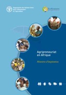 Agripreneuriat en Afrique: Histoires d