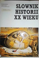 Słownik historii XX wieku - Praca zbiorowa