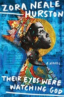 Their Eyes Were Watching God T (2006) Zora Neale Hurston