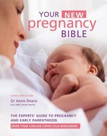 Your New Pregnancy Bible: The Experts Guide to