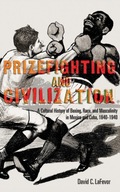 Prizefighting and Civilization: A Cultural