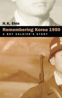 Remembering Korea 1950: A Boy Soldier s Story