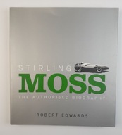STIRLING MOSS THE AUTHORISED BIOGRAPHY ROBERT EDWARDS