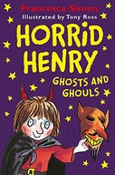 Horrid Henry Ghosts and Ghouls Simon Francesca
