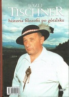 Historia filozofii po góralsku Józef Tischner