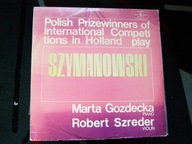 Karol Szymanowski Gozdecka piano Szreder violin EX+
