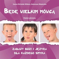 Będę wielkim mówcą. Poziom 1 Zabawy buzi i