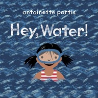 Hey, Water! Portis Antoinette