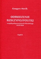 Odrodzenie Rzeczypospolitej w myśli politycznej J. Piłsudskiego 1918-22 T.2
